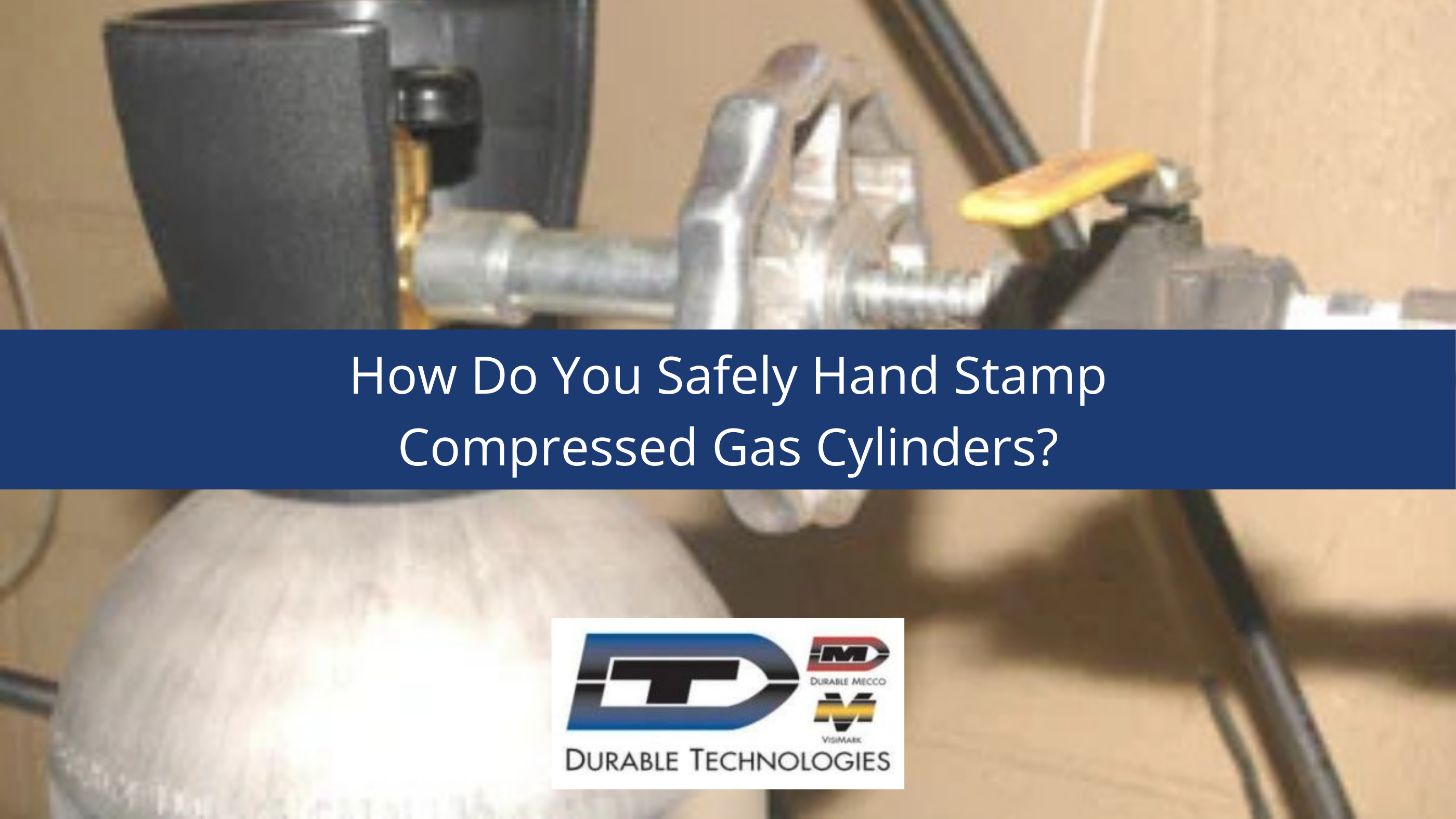 How Do You Safely Hand Stamp Compressed Gas Cylinders?