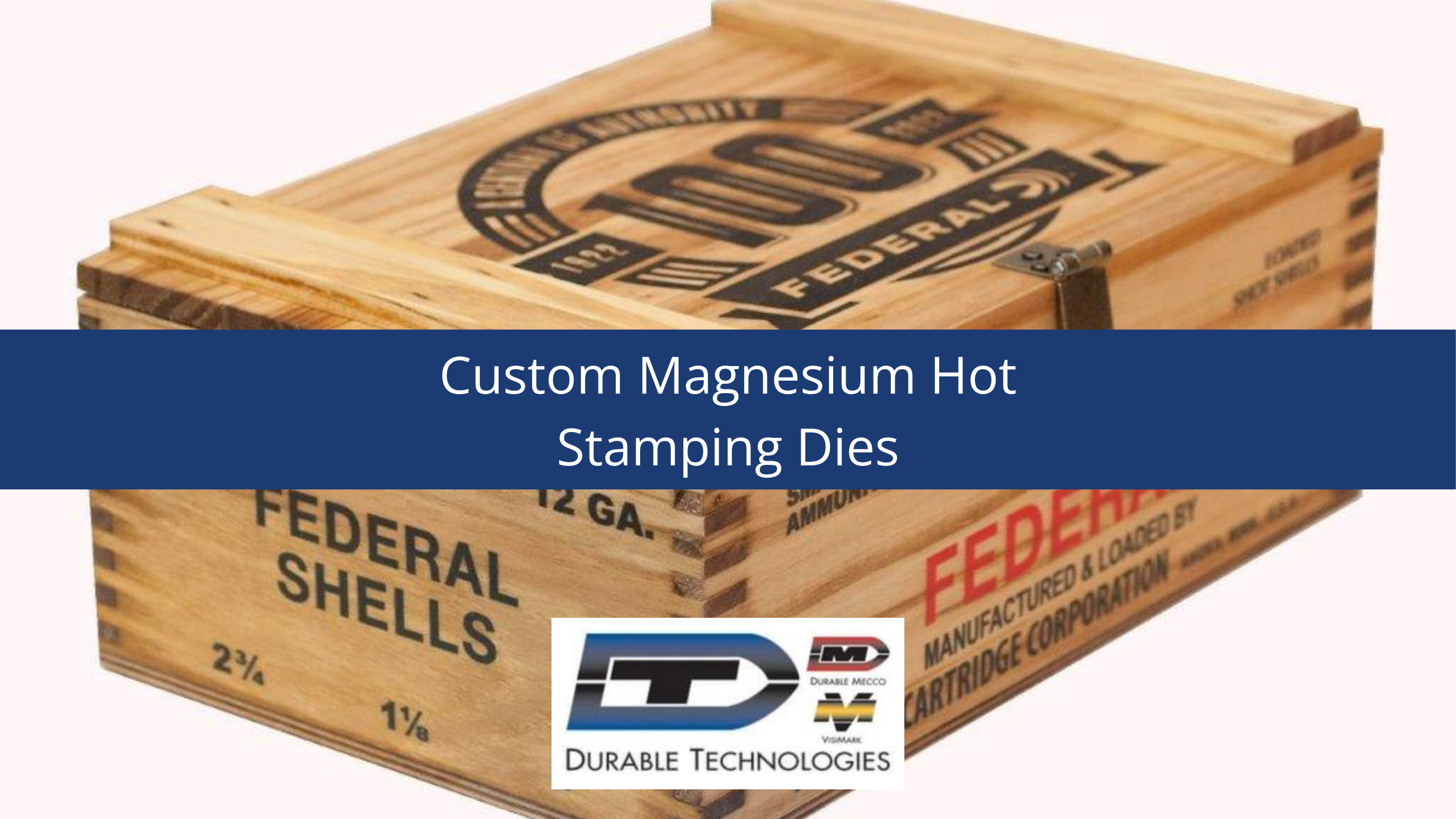 Custom Magnesium Hot Stamping Dies
