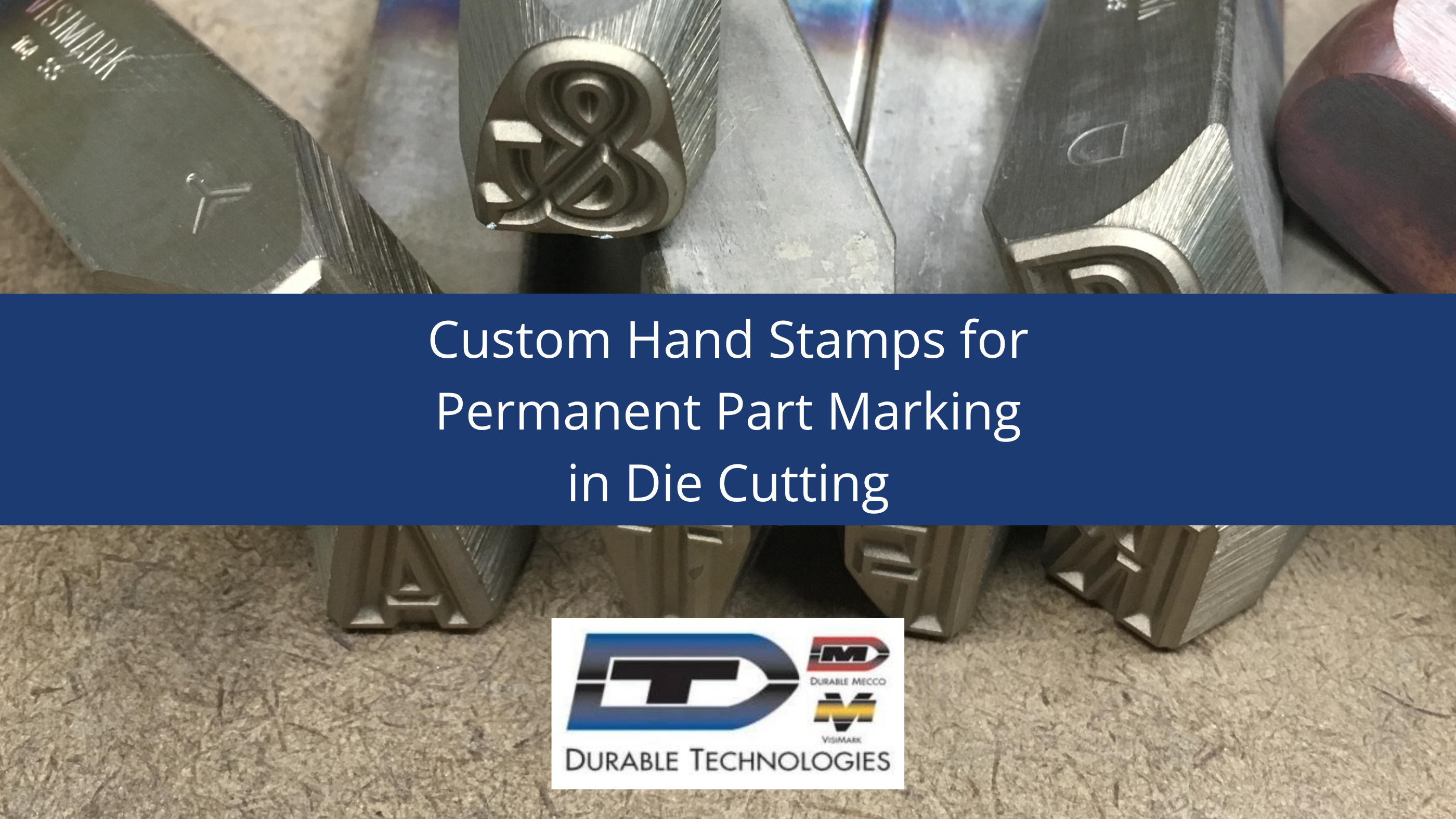 Custom Hand Stamps for Permanent Part Marking in Die Cutting