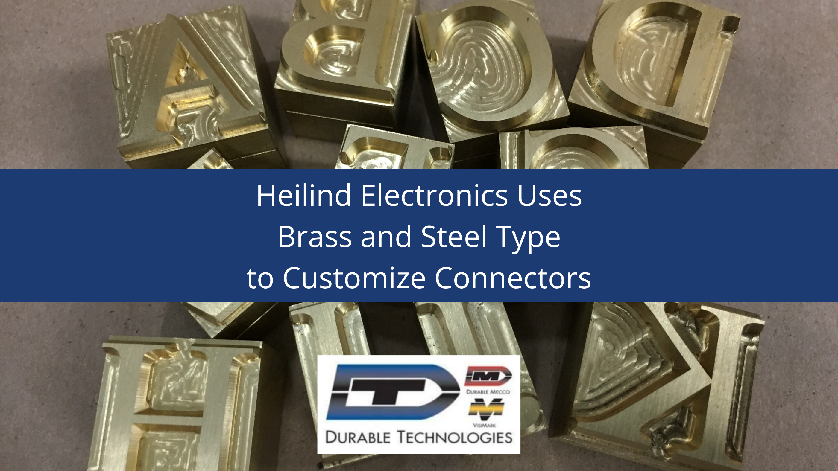 Heilind Electronics Uses Brass and Steel Type to Customize Connectors