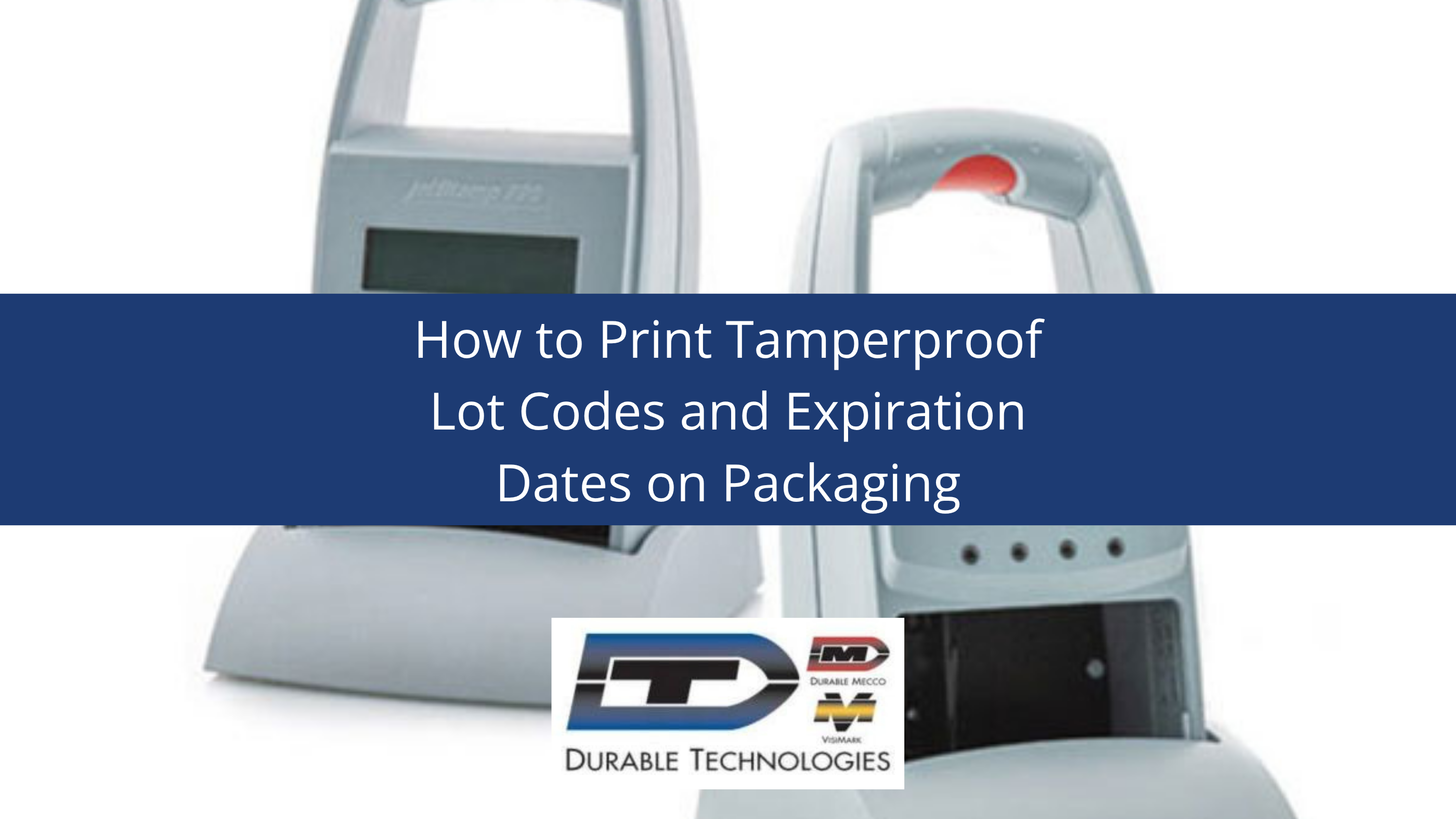 How to Print Tamperproof Lot Codes and Expiration Dates on Packaging