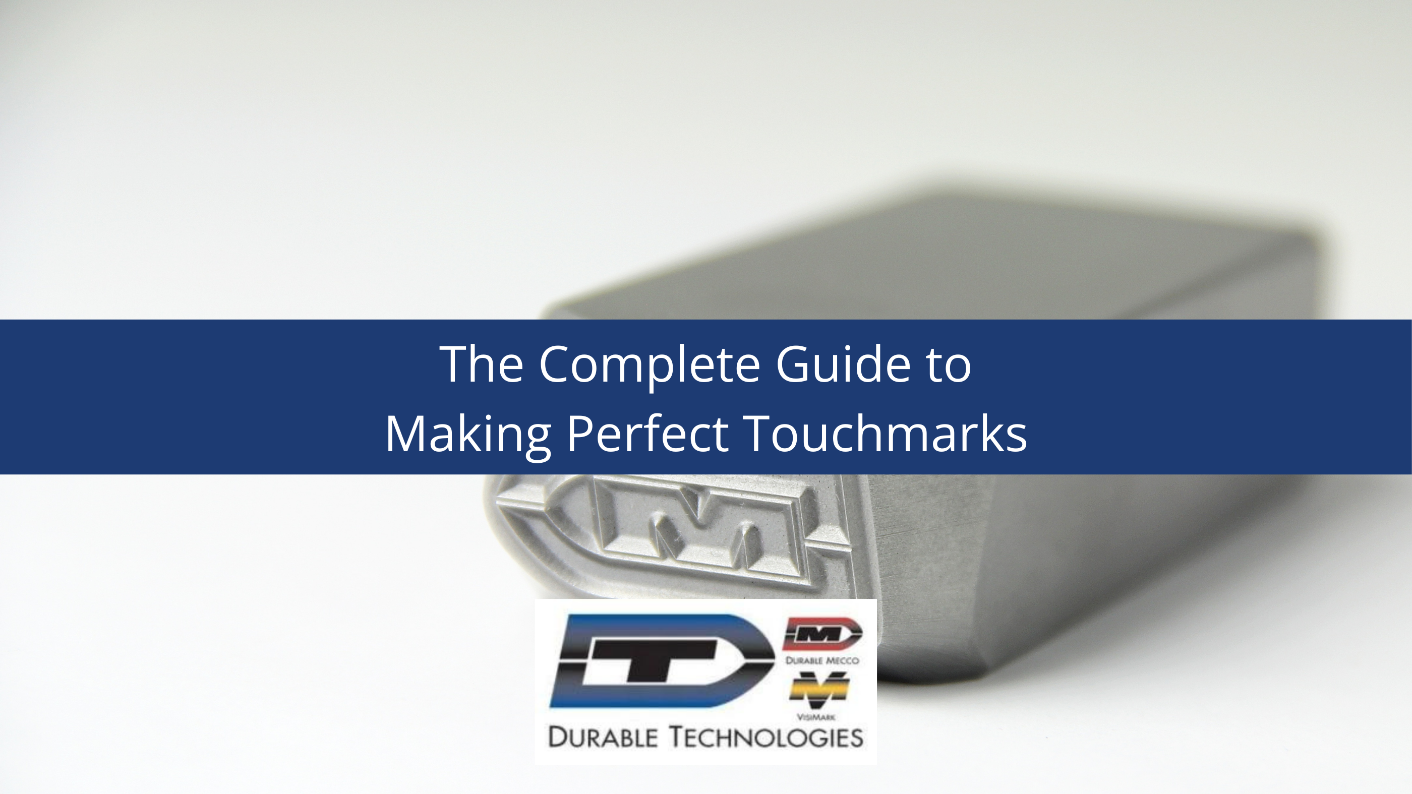 The Complete Guide to Making Perfect Touchmarks